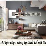 Tiêu chí lựa chọn công ty thiết kế nội thất uy tín